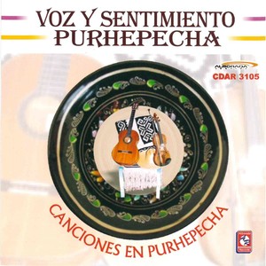 Voz y Sentimiento Purhepecha