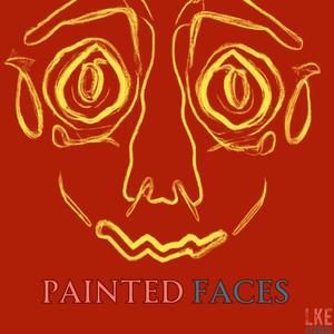 Painted Faces (Explicit)