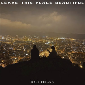 Leave This Place Beautiful