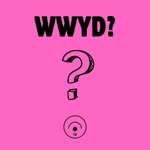 WWYD? (Explicit)