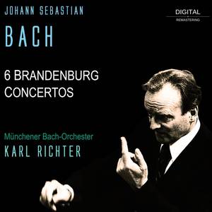 Bach: 6 Brandenburg Concertos, BWV 1046 - 1051 (Digital Remastering)