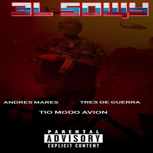 ' EL SOWY ' (feat. Tres de Guerra & El Tio Modo Avion)