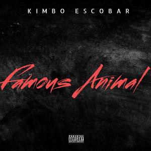 Famous Animal (Freestyle) (Explicit)