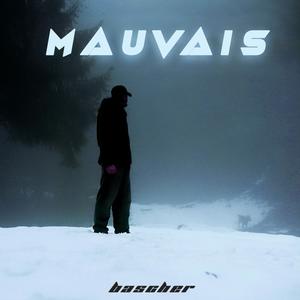 MAUVAIS (Explicit)