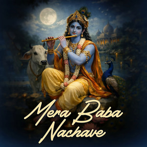 Mera Baba Nachave
