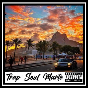 Trap Soul Marte (Explicit)
