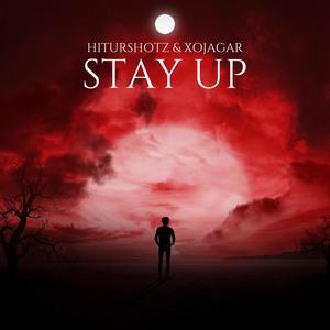 Stay Up (feat. XOJagar) [Explicit]