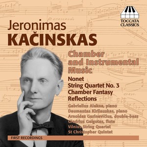 KACINSKAS, J.: Chamber and Instrumental Music (Alekna, Gelgotas, Gurinaviclus, Kirilauskas, St. Christopher Quintet, Vilnius String Quartet)