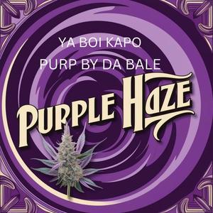 PURP BY DA BALE (Explicit)