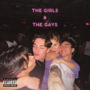 The Girls & the Gays (Explicit)