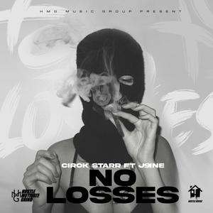 No Losses (feat. J9ine) (Explicit)