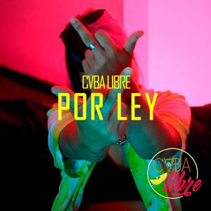 Por Ley (Explicit)
