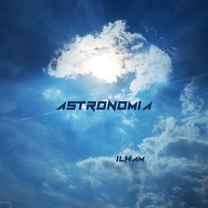 Astronomia （ILHAM Bootleg）