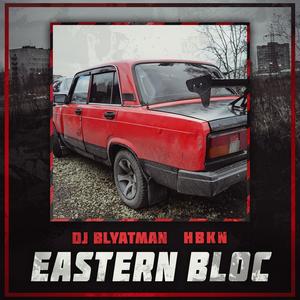 Eastern Bloc (feat. Hbkn) [Explicit]