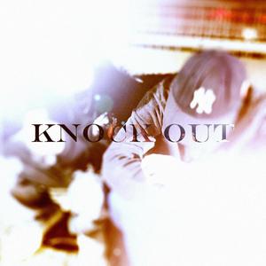 knock out (Explicit)