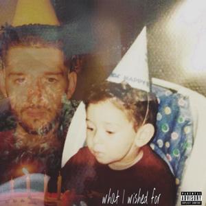 WHAT I WISHED FOR (Explicit)