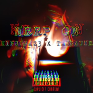 KEEP ON (feat. Tansauxe) [Explicit]