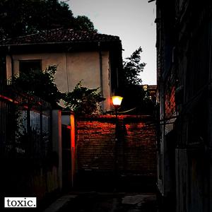 toxic (Explicit)