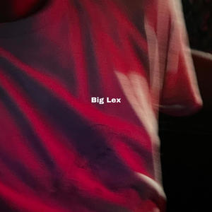 Big Lex (Explicit)