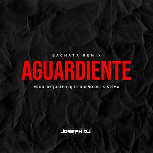 Aguardiente (BachataRemix)