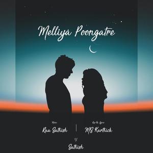 Melliya Poongatre (feat. MS Karthick)