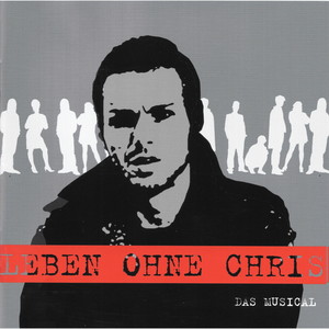 Leben ohne Chris - Das Musical