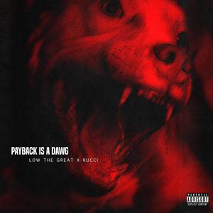 Payback Is A Dawg (Explicit)