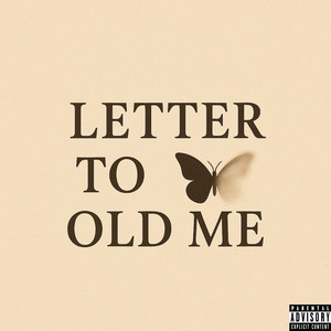 Letter To Old Me (Explicit)