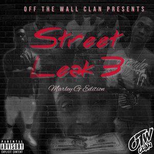 Street Leak 3 (Marley G Edition) [Explicit]