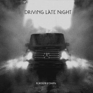 Driving Late Night (Explicit)