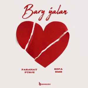 Bary Ýalan (feat. Repa RMB)