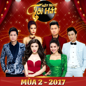 Hãy Nghe Tôi Hát 2017 - Tập 8