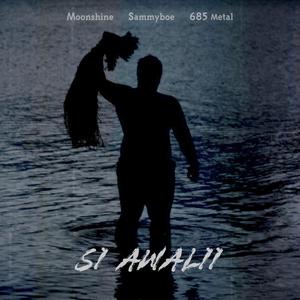 Si Awalii (Explicit)