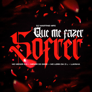 Quer Me Fazer Sofrer (Explicit)