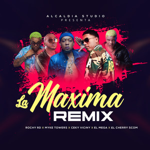 La Maxima Remix(with Myke Towers, Ceky Viciny, El Mega, El Cherry Scom)