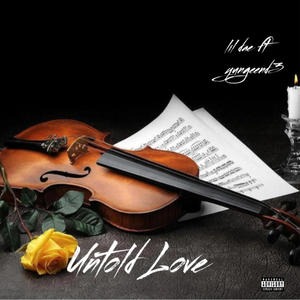 Untold Love (feat. Yunggend3) [Explicit]