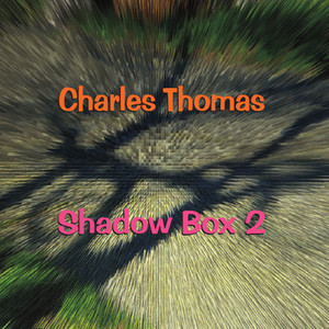 Shadow Box 2 (Charles Thomas Presents)