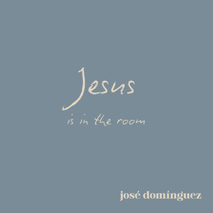 Jesus Is in the Room