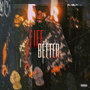 Life Better (Explicit)