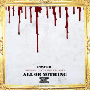 All Or Nothing(feat. Lobesmatic, D.A the I.N.M & Talksick) (Explicit)