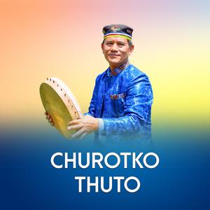 CHUROTKO THUTO (TAMANG SELO) (feat. Swayambar Lama Ghalan)
