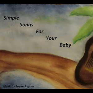 Simple Songs for Your Baby