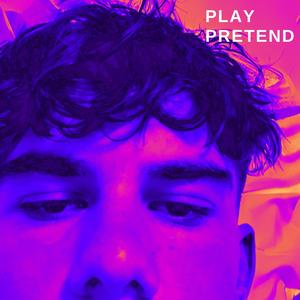 Play Pretend (Explicit)