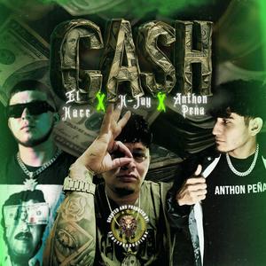 K Jay - cash (feat. ANTHON PENA & EL KACE)