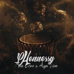 Hennessy (feat. Asya Vino)