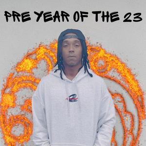 Pre Year Of The 23 (Explicit)