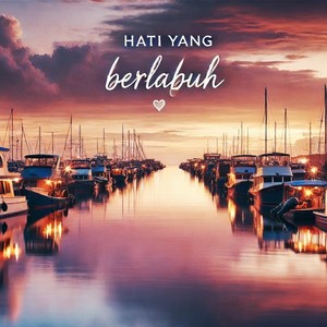 Hati Yang Berlabuh