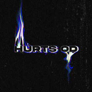 Hurts Od (Explicit)