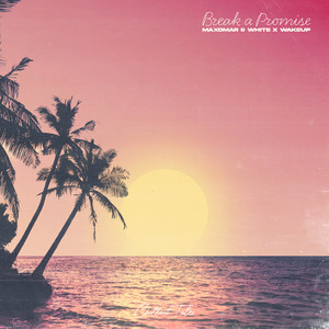 Break A Promise (Radio Edit)