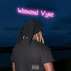 WEEKEND VYBE (Explicit)